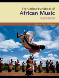 Title: The Garland Handbook of African Music / Edition 2, Author: Ruth M. Stone