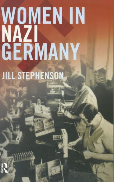 Women in Nazi Germany / Edition 1