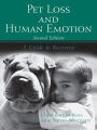 Pet Loss and Human Emotion, second edition: A Guide to Recovery / Edition 2