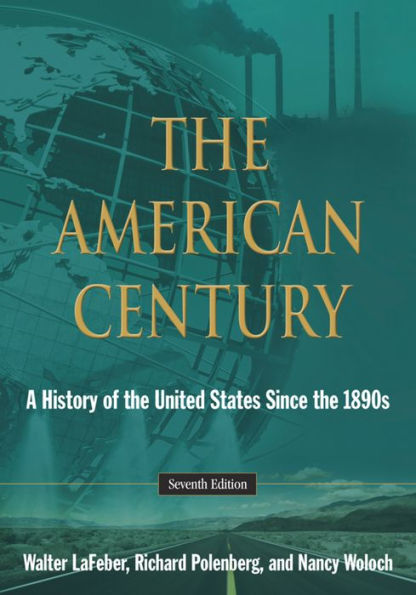 The American Century: A History of the United States Since the 1890s / Edition 7