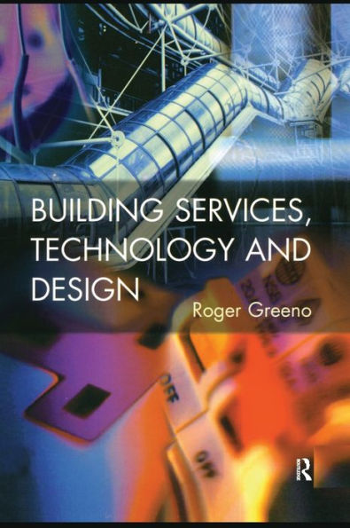 Building Services, Technology and Design / Edition 1