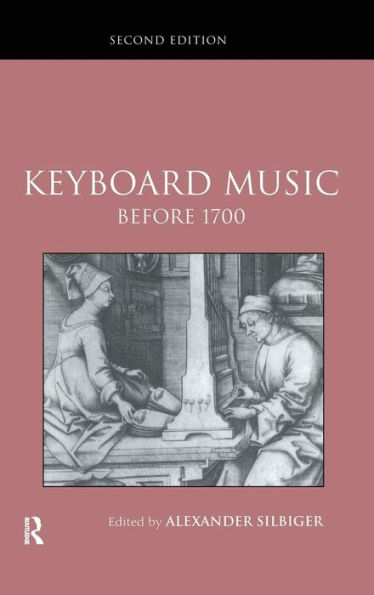 Keyboard Music Before 1700 / Edition 2