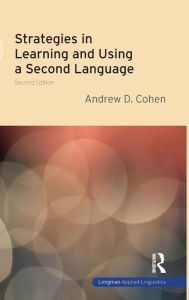 Title: Strategies in Learning and Using a Second Language, Author: Andrew D. Cohen