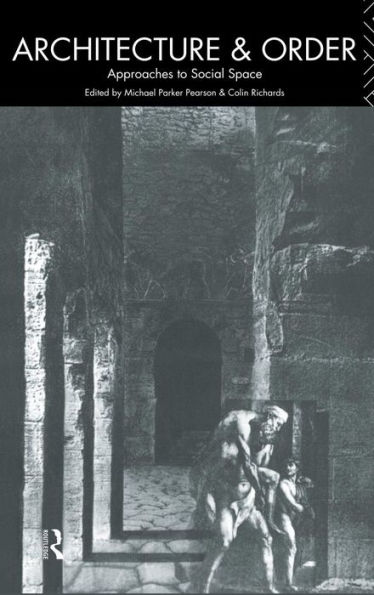 Architecture and Order: Approaches to Social Space