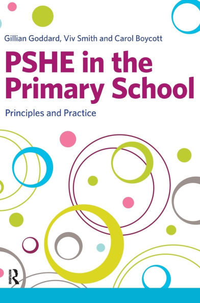 PSHE in the Primary School: Principles and Practice / Edition 1