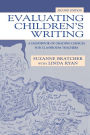 Evaluating Children's Writing: A Handbook of Grading Choices for Classroom Teachers / Edition 2