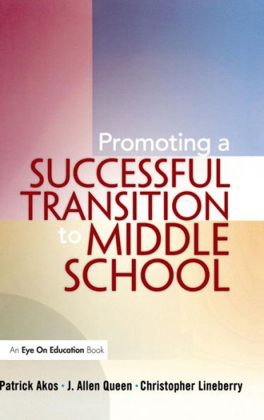Promoting a Successful Transition to Middle School / Edition 1