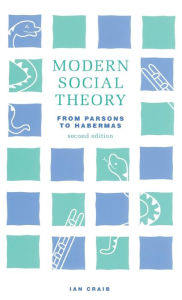 Title: Modern Social Theory / Edition 2, Author: Ian Craib