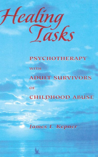 Healing Tasks: Psychotherapy with Adult Survivors of Childhood Abuse / Edition 1