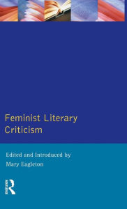 Title: Feminist Literary Criticism / Edition 1, Author: Mary Eagleton