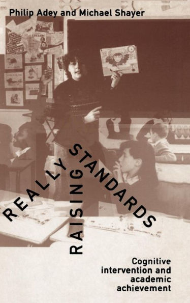 Really Raising Standards: Cognitive intervention and academic achievement / Edition 1