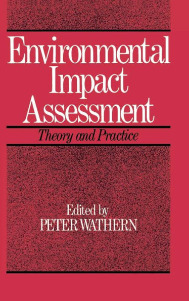 Environmental Impact Assessment: Theory and Practice / Edition 1