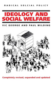 Title: Ideology and Social Welfare / Edition 1, Author: Victor George