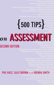 Title: 500 Tips on Assessment / Edition 2, Author: Sally Brown