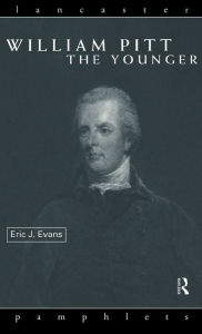 Title: William Pitt the Younger / Edition 1, Author: Eric J. Evans