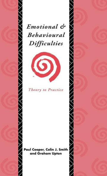 Emotional and Behavioural Difficulties: Theory to Practice