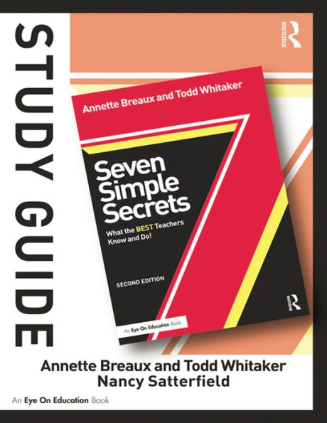 Study Guide, Seven Simple Secrets: What the BEST Teachers Know and Do! / Edition 2