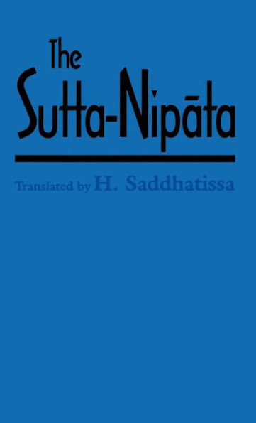 The Sutta-Nipata: A New Translation from the Pali Canon / Edition 1