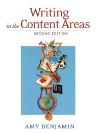 Title: Writing in the Content Areas / Edition 2, Author: Amy Benjamin