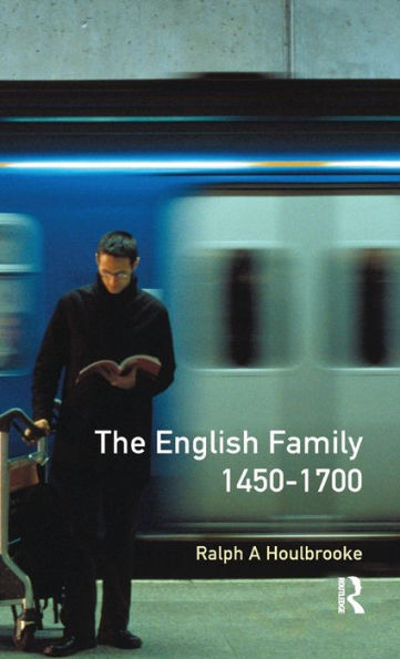 The English Family 1450 - 1700 / Edition 1