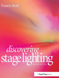 Title: Discovering Stage Lighting / Edition 2, Author: Francis Reid