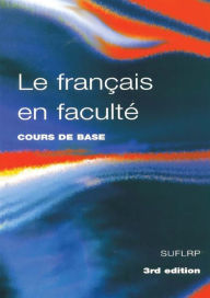 Title: Le Francais en Faculte / Edition 3, Author: Robin Adamson