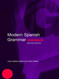 Title: Modern Spanish Grammar Workbook / Edition 2, Author: Juan Kattan-Ibarra