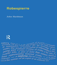 Title: Robespierre / Edition 1, Author: John Hardman