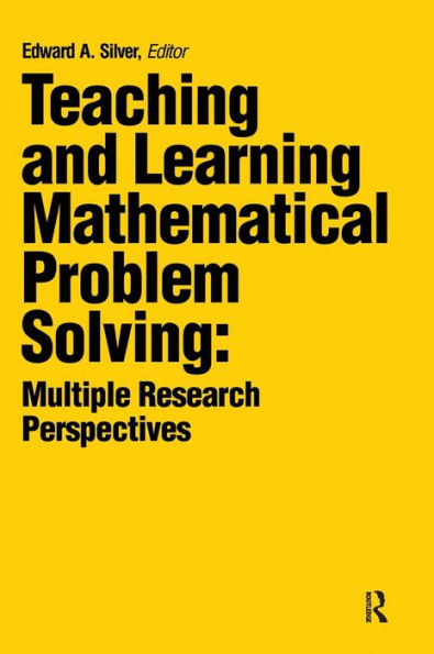 Teaching and Learning Mathematical Problem Solving: Multiple Research Perspectives / Edition 1