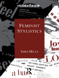 Title: Feminist Stylistics / Edition 1, Author: Sara Mills