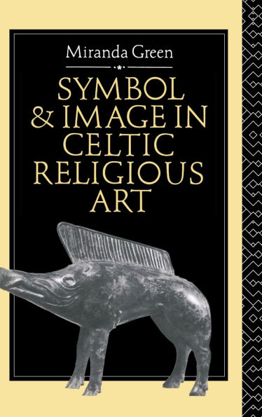 Symbol and Image in Celtic Religious Art / Edition 1