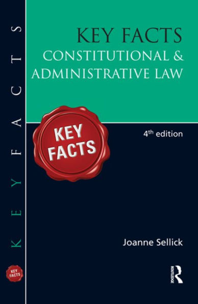 Key Facts: Constitutional & Administrative Law / Edition 4