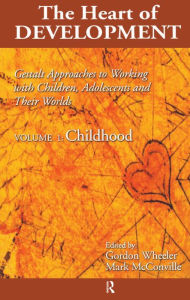 Title: Heart of Development, V. 1: Early and Middle Childhood / Edition 1, Author: Gordon Wheeler