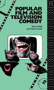 Title: Popular Film and Television Comedy / Edition 1, Author: Frank Krutnik