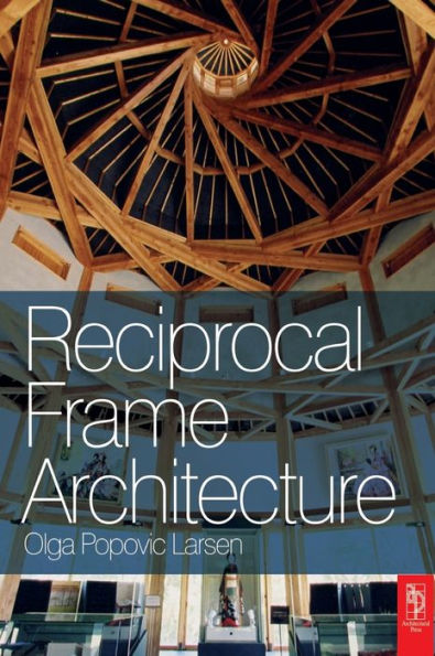 Reciprocal Frame Architecture / Edition 1