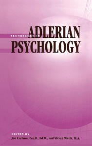 Title: Techniques In Adlerian Psychology / Edition 1, Author: Jon Carlson