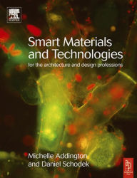 Title: Smart Materials and Technologies in Architecture / Edition 1, Author: Michelle Addington