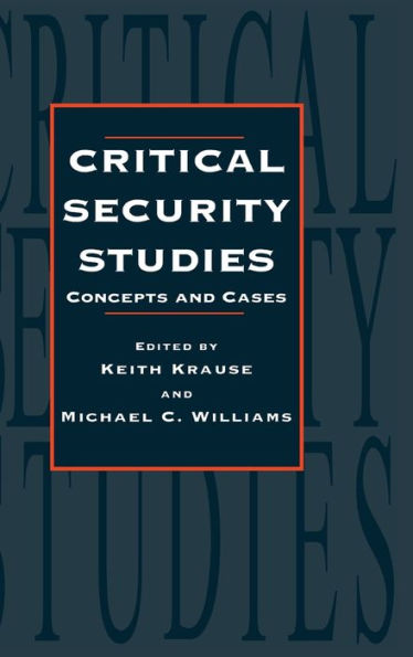 Critical Security Studies: Concepts and Cases