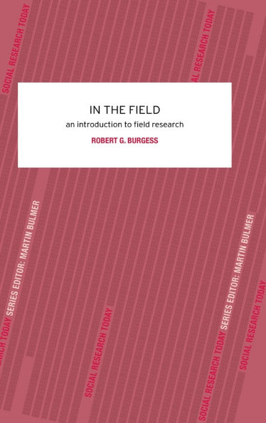 In the Field: An Introduction to Field Research / Edition 1