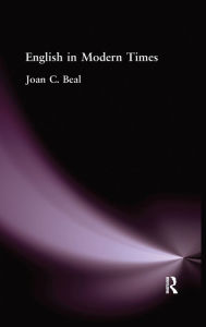 Title: English in Modern Times / Edition 1, Author: Joan C Beal