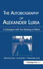 The Autobiography of Alexander Luria: A Dialogue with The Making of Mind