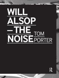 Title: Will Alsop: The Noise, Author: Tom Porter