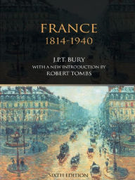 Title: France, 1814-1940 / Edition 6, Author: J.P.T. Bury