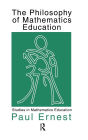 The Philosophy of Mathematics Education