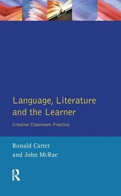 Language, Literature and the Learner: Creative Classroom Practice