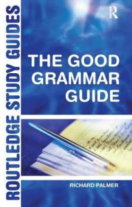 Title: The Good Grammar Guide, Author: Richard Palmer