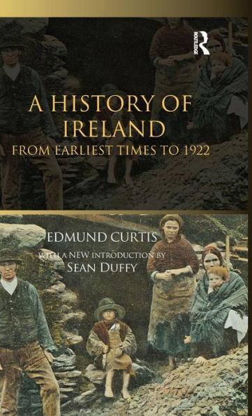 A History of Ireland: From the Earliest Times to 1922