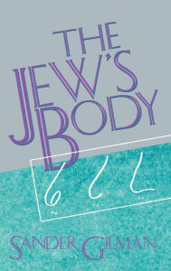Title: The Jew's Body, Author: Sander Gilman