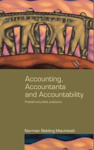 Title: Accounting, Accountants and Accountability, Author: Norman Macintosh