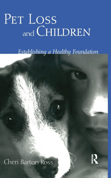 Pet Loss and Children: Establishing a Health Foundation